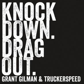 Download track Whiskey Soaked Truckerspeed, Grant Gilman