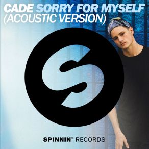 Download track Sorry For Myself Cade