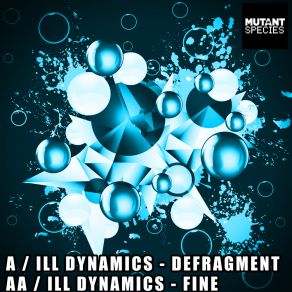 Download track Defragment Ill Dynamics