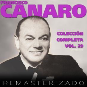 Download track Y Con El Se Fue Mi Amor (Remasterizado) Francisco CanaroCharlo