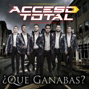 Download track Que Ganabas Acceso Total