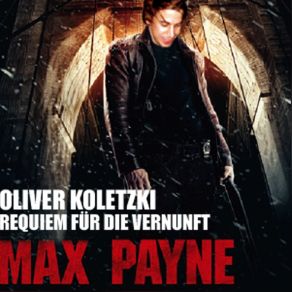 Download track Requiem Fur Die Vernunft (Max Payne Videoedit 2008) Oliver Koletzki