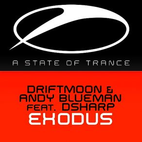 Download track Exodus (Radio Edit) Andy Blueman, D - Sharp, Driftmoon