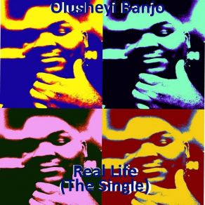 Download track Real Life Olusheyi Banjo