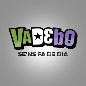 Download track Se'ns Fa De Dia VaDeBo