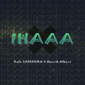 Download track Ihaaa (Radio Edit) Henrik Albert