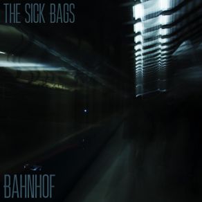 Download track Bahnhof The Sick Bags