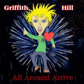 Download track Arrive Griffith Hill