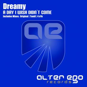 Download track A Day I Wish Didn't Come (Original Mix) Dreamy