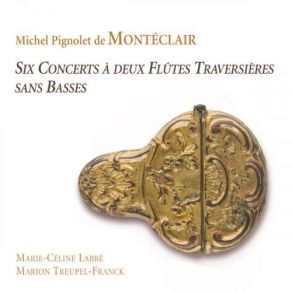 Download track Troisième Concert Troisième Concert IV. Première Sarabande, Gay – Deuxième Sarabande, Lentement Marie-Céline Labbé, Marion Treupel-Franck