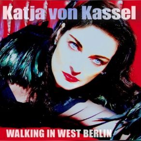 Download track Walking In West Berlin (German) Katja Von KasselGerman