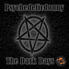 Download track The Dark Days (Original Mix) Psychedelicdonny