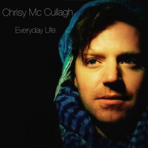 Download track Everyday Life Chrisy Mc Cullagh