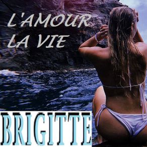 Download track NOTRE IDYLLE Brigitte