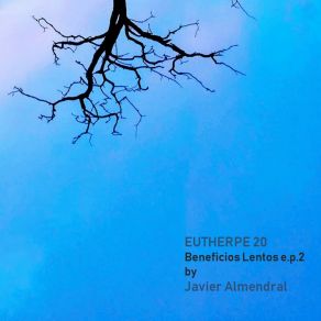 Download track En El Catolicismo Lo Que Mas Miedo Da Es La Ausencia De Los Que Se Van. Javier Almendral. Eutherpe 20