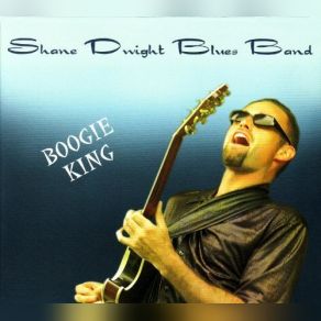 Download track Boogie King Shane Dwight, The Blues Band