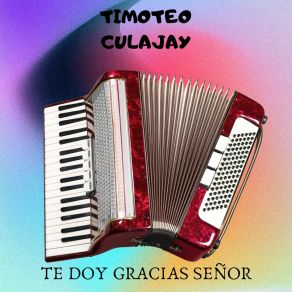 Download track Vive Dios TIMOTEO CULAJAY