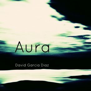 Download track Aura Nº8 - Desorden - David García Díaz