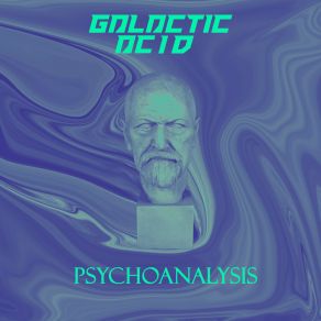 Download track Psychoanalysis Galactic Acid