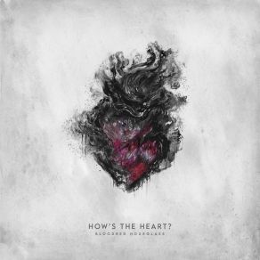 Download track How's The Heart Bloodred Hourglass