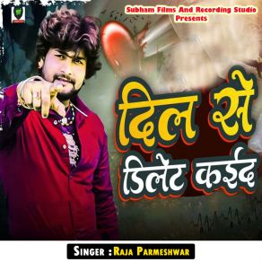 Download track Dil Se Delete Kaida Raja Parmeshwar