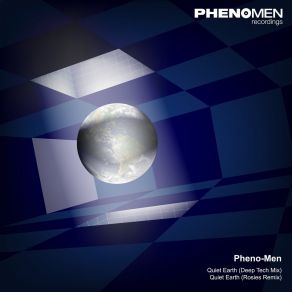 Download track Quiet Earth (Rosies Remix) Pheno Men