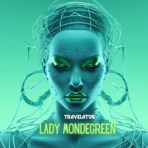 Download track Lady Mondegreen (Instrumental Version) Travelator