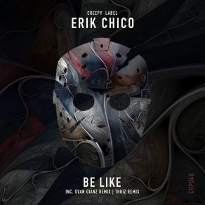 Download track Be Like (Original Mix) Erik Chico