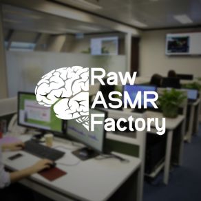 Download track Working At Office Raw ASMR FactoryWildtracks Lab