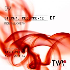 Download track Eternal Recurrence David Podhel, Rudy Crystal, Mentalchemy