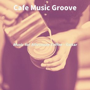 Download track Vivacious Ambiance For Cozy Cafes Cafe Music Groove