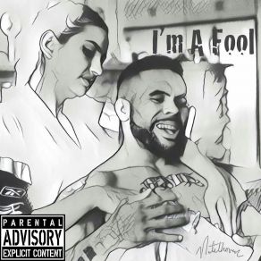 Download track Im A Fool Natethoven