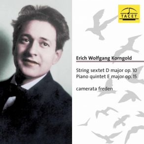 Download track Piano Quintet In E Major, Op. 15 (Erich Wolfgang Korngold): I. Mäßiges Zeitmaß, Mit Schwungvoll Blühendem Ausdruck Erich Wolfgang Korngold, Camerata Freden