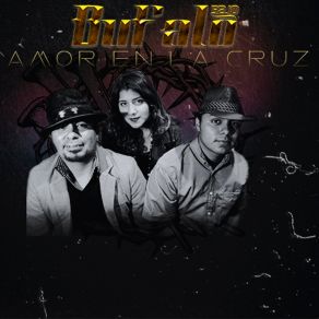 Download track Amor En La Cruz Bufalo9210