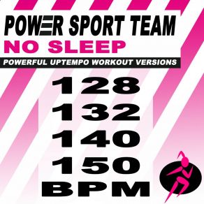 Download track No Sleep (128 Bpm Powerful Uptempo Cardio, Fitness, Crossfit & Aerobics Workout Versions) Power Sport TeamThe Fitness, Crossfit