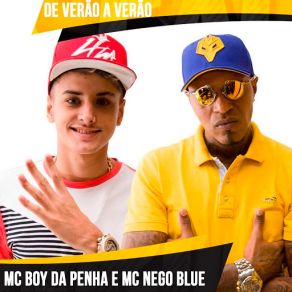 Download track De Verão A Verão Mc Nego Blue, MC Boy Da Penha