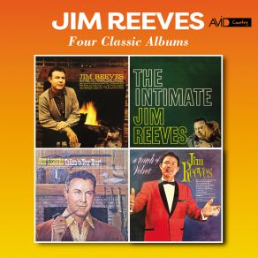 Download track You're The Only Good Thing (That's Happened To Me) (The Intimate Jim Reeves) Jim Reeves