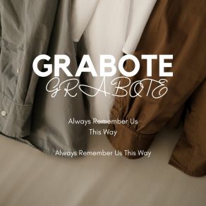 Download track Always Remember Us This Way (Slow Rhythm) GRABOTE