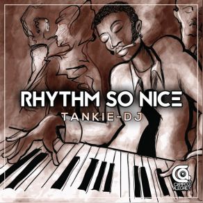 Download track Rhythm So Nice Tankie-DJ