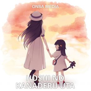 Download track Hoshi No Kanaderu Uta Onsa Media