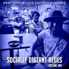 Download track Livin' On The Street Port City Blues Society Players