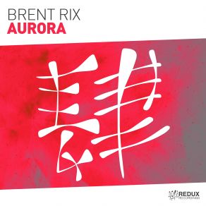 Download track Aurora (Extended Mix) Brent Rix