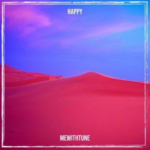 Download track Happy (Sped Up) MeWithTune