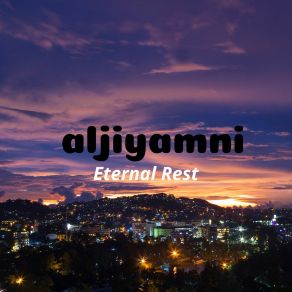 Download track Eternal Rest Aljiyamni