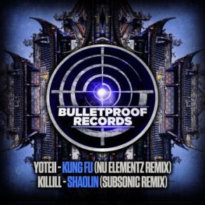 Download track Kung Fu (Nu Elementz Remix) Killill, Yoteii