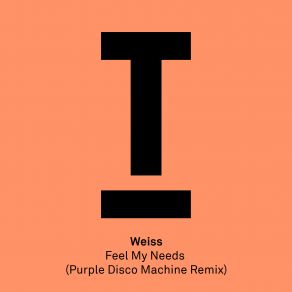 Download track Feel My Needs (Purple Disco Machine Extended Mix) Weiss UK