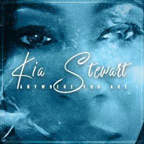 Download track Anywhere You Are (Honeycomb Beats Mix) Kia Stewart