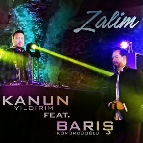 Download track Zalim Barış Kömürcüoğlu, Kanun Yıldırım