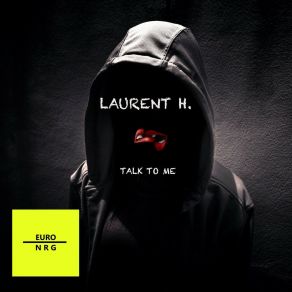 Download track Talk To Me Laurent H