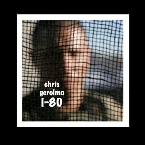 Download track I-80 Chris Gerolmo